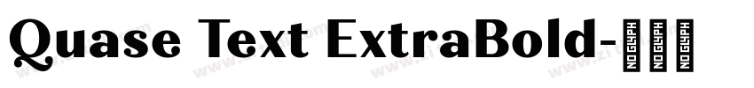 Quase Text ExtraBold字体转换